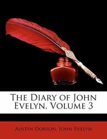 9781148344317-1148344314-The Diary of John Evelyn, Volume 3