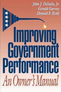 9780815718550-0815718551-Improving Government Performance: An Owner's Manual