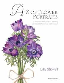 9781844484522-1844484521-A-Z of Flower Portraits: An illustrated guide to painting 40 beautiful flowers in watercolour