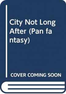 9780330312776-0330312774-City Not Long After (Pan Fantasy)