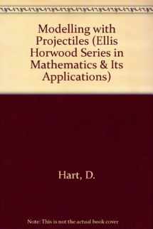9780135873045-0135873045-Modelling With Projectiles (Mathematics & Its Applications)