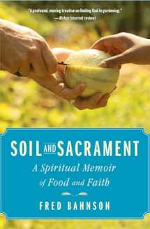 9781451663303-1451663307-Soil and Sacrament: A Spiritual Memoir of Food and Faith