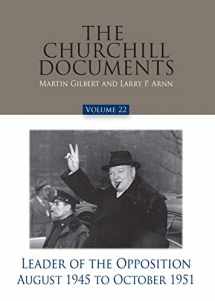 9780916308407-0916308405-The Churchill Documents, Volume 22, Leader of the Opposition, August 1945 to October 1951