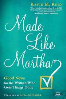 9780735291263-0735291268-Made Like Martha: Good News for the Woman Who Gets Things Done