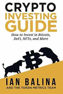 9781737302124-1737302128-Crypto Investing Guide: How to Invest in Bitcoin, DeFi, NFTs, and More