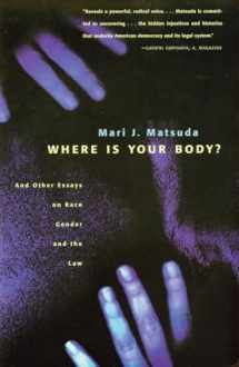9780807067819-0807067814-Where Is Your Body?: And Other Essays on Race, Gender, and the Law
