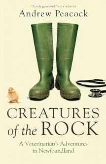 9780385682619-0385682611-Creatures of the Rock: A Veterinarian's Adventures in Newfoundland