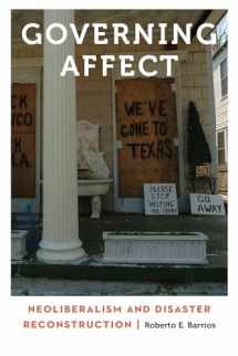 9781496201904-1496201906-Governing Affect: Neoliberalism and Disaster Reconstruction (Anthropology of Contemporary North America)