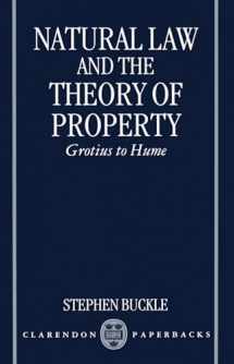 9780198240945-0198240945-Natural Law and the Theory of Property: Grotius to Hume (Clarendon Paperbacks)