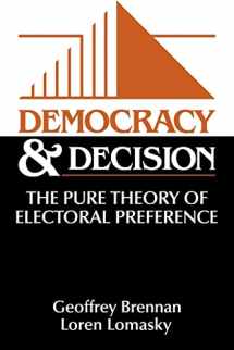 9780521585248-0521585244-Democracy and Decision: The Pure Theory of Electoral Preference