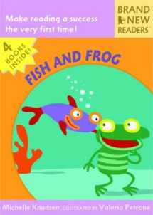 9780763624576-0763624578-Fish and Frog: Brand New Readers