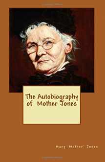 9781467986274-1467986275-The Autobiography of Mother Jones