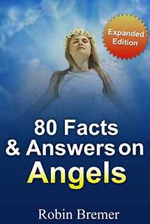 9781539029632-1539029638-Angels 80 Facts & Answers