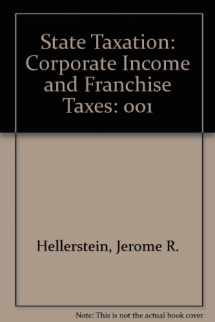 9780882627489-0882627481-State Taxation: Corporate Income and Franchise Taxes