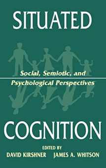 9780805820379-080582037X-Situated Cognition: Social, Semiotic, and Psychological Perspectives