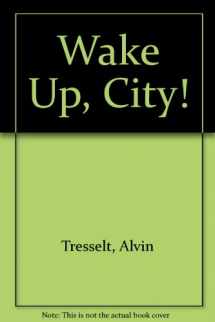 9780688086534-0688086535-Wake Up, City!