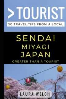9781521834770-1521834776-Greater Than a Tourist – Sendai Miyagi Japan: 50 Travel Tips from a Local (Greater Than a Tourist Japan)