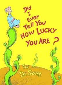 9780394827193-0394827198-Did I Ever Tell You How Lucky You Are? (Classic Seuss)