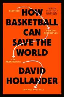 9780593234907-0593234901-How Basketball Can Save the World: 13 Guiding Principles for Reimagining What's Possible