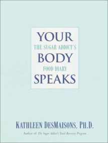 9780345450852-034545085X-Your Body Speaks: The Sugar Addict's Food Diary