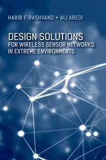 9781630811778-1630811777-Design Solutions for Wireless Sensor Networks in Extreme Environments