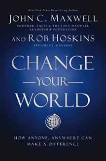 9781400222315-1400222311-Change Your World: How Anyone, Anywhere Can Make a Difference