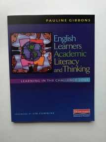 9780325012032-0325012032-English Learners, Academic Literacy, and Thinking: Learning in the Challenge Zone