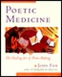 9780874778823-0874778824-Poetic Medicine: The Healing Art of Poem-Making