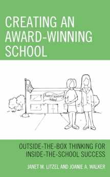 9781475860832-1475860838-Creating an Award-Winning School: Outside-the-Box Thinking for Inside-the-School Success