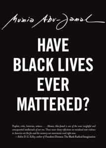 9780872867383-0872867382-Have Black Lives Ever Mattered? (City Lights Open Media)