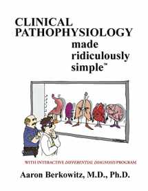 9780940780804-0940780801-Clinical Pathophysiology Made Ridiculously Simple
