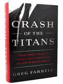 9780307717863-0307717860-Crash of the Titans: Greed, Hubris, the Fall of Merrill Lynch, and the Near-Collapse of Bank of America