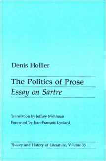 9780816615100-0816615101-Politics Of Prose: Essay on Sartre (Volume 35) (Theory and History of Literature)