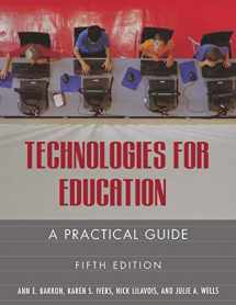 9781591582502-1591582504-Technologies for Education: A Practical Guide