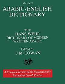 9781684119769-1684119766-Volume 2: Arabic-English Dictionary: The Hans Wehr Dictionary of Modern Written Arabic. Fourth Edition.