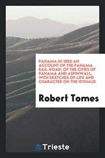 9780649008353-0649008359-Panama in 1855 An account of the Panama rail-road, of the cities of Panama and Aspinwall, with sketches of life and character on the Isthmus
