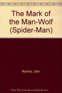 9780812544084-0812544080-The Mark of the Man-Wolf (Spider-man, 3)