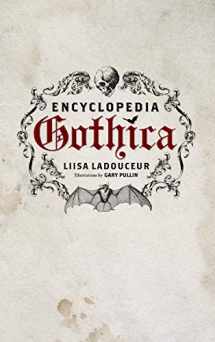 9781770410244-1770410244-Encyclopedia Gothica: A Novel