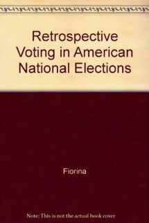 9780300025576-0300025572-Retrospective Voting in American National Elections