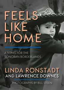 9781597145794-1597145793-Feels Like Home: A Song for the Sonoran Borderlands