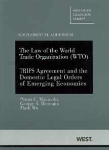 9780314906625-0314906622-The Law of the World Trade Organization (WTO) Supplemental Addendum on The TRIPS Agreement (American Casebook Series)
