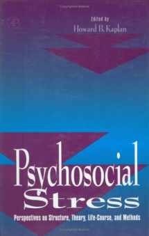 9780123975652-0123975654-Psychosocial Stress: Perspectives on Structure, Theory, Life-Course, and Methods