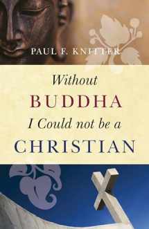 9781851686735-1851686738-Without Buddha I Could Not be a Christian