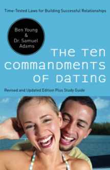 9780785289388-0785289380-The Ten Commandments of Dating: Time-Tested Laws for Building Successful Relationships