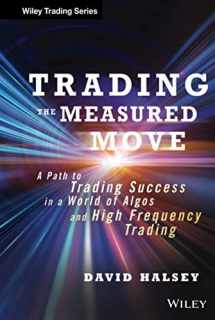 9781118251836-1118251830-Trading the Measured Move: A Path to Trading Success in a World of Algos and High Frequency Trading