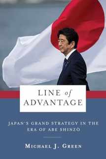 9780231204675-0231204671-Line of Advantage: Japan’s Grand Strategy in the Era of Abe Shinzō (Contemporary Asia in the World)