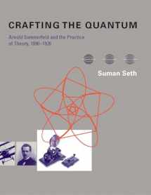 9780262013734-0262013738-Crafting the Quantum: Arnold Sommerfeld and the Practice of Theory, 1890-1926 (Transformations: Studies in the History of Science and Technology)