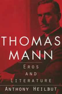 9780520209114-0520209117-Thomas Mann: Eros and Literature