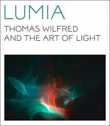 9780300215182-0300215185-Lumia: Thomas Wilfred and the Art of Light