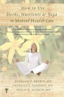 9780393707441-039370744X-How to Use Herbs, Nutrients, & Yoga in Mental Health